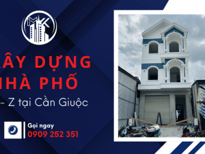 Xây dựng nhà phố từ A – Z cùng Minh Khoa Cần Giuộc Xây dựng nhà phố từ A – Z cùng Minh Khoa Cần Giuộc
