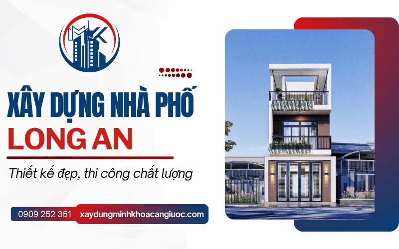 xây nhà phố Long An