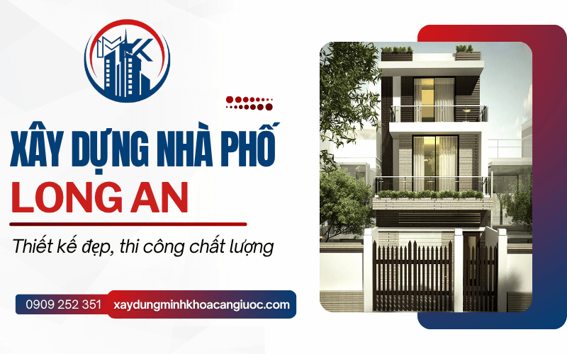 xây nhà phố Long An